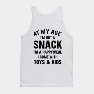 At My Age I_m Not A Snack I_m A Happy Meal Family Matching Shirt Tank Top